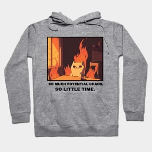 So much chaos, so little time Hoodie